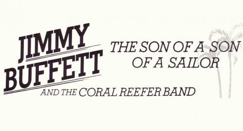 Jimmy Buffett & The Coral Reefer Band - The Son of A Son of